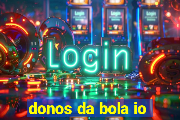 donos da bola io